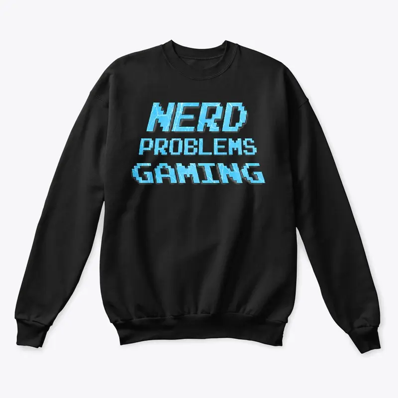 Nerd Problems Gaming