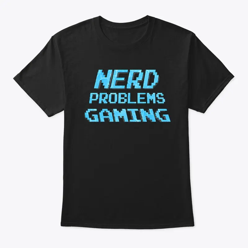 Nerd Problems Gaming