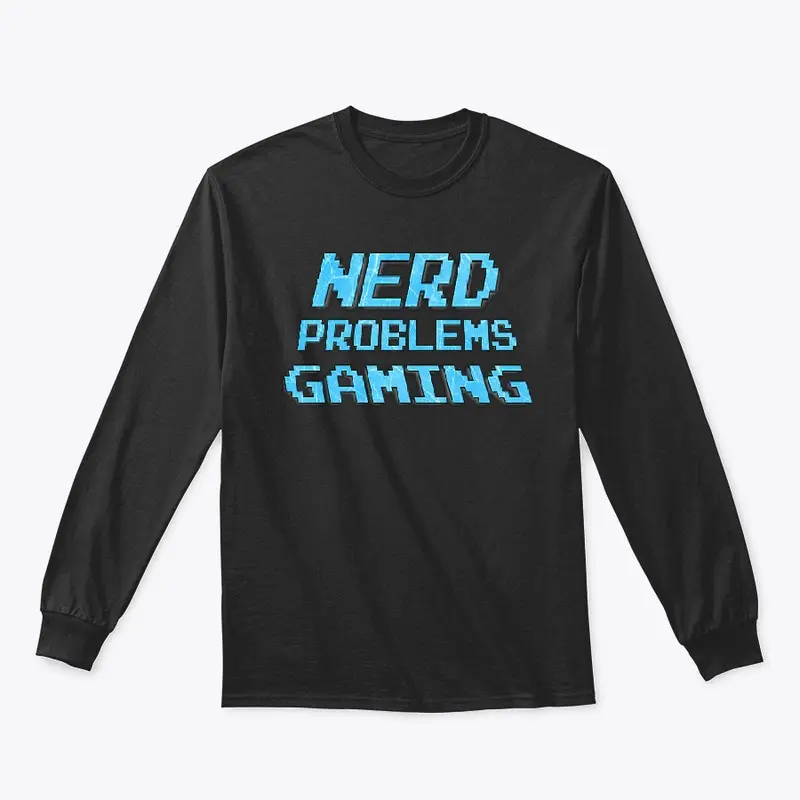 Nerd Problems Gaming