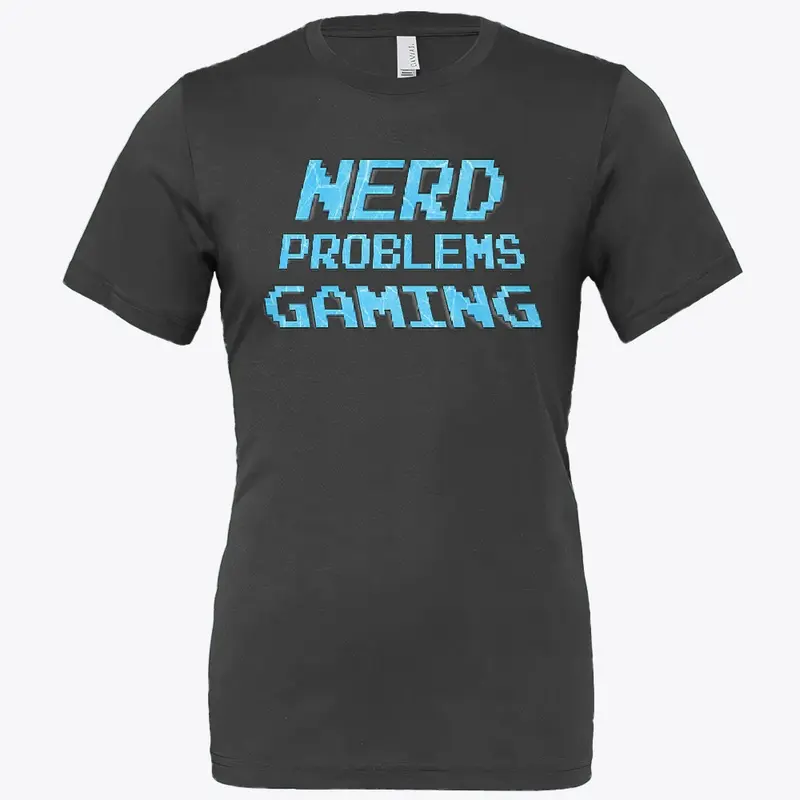 Nerd Problems Gaming